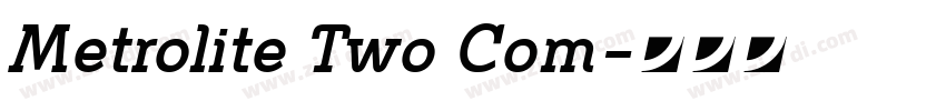 Metrolite Two Com字体转换